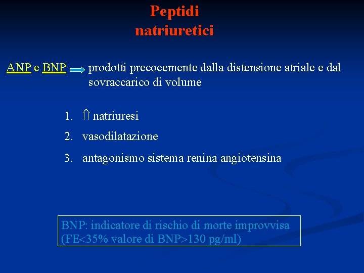 Peptidi natriuretici ANP e BNP prodotti precocemente dalla distensione atriale e dal sovraccarico di