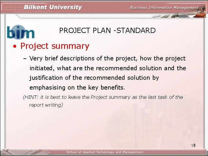 PROJECT PLAN -STANDARD • Project summary – Very brief descriptions of the project, how