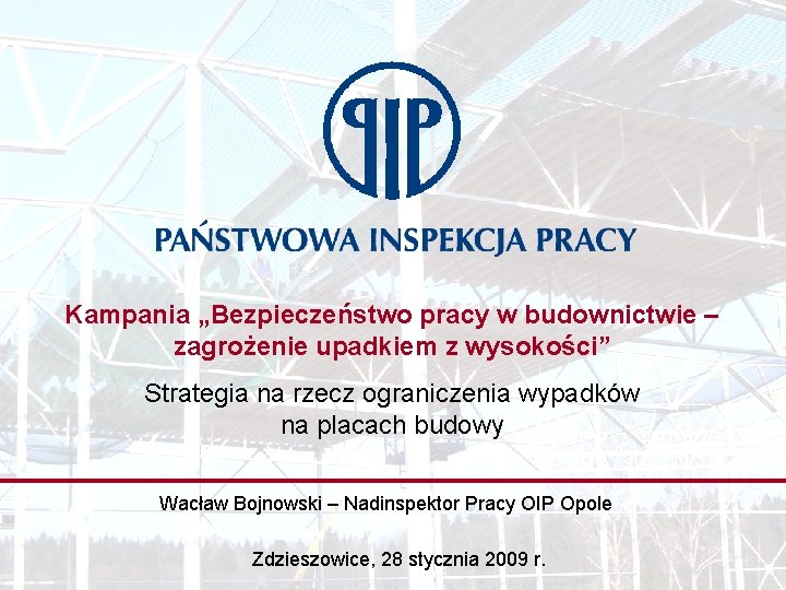 Kampania „Bezpieczeństwo pracy w budownictwie – zagrożenie upadkiem z wysokości” Strategia na rzecz ograniczenia