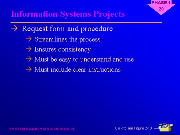 Information Systems Projects PHASE 1 20 à Request form and procedure à Streamlines the