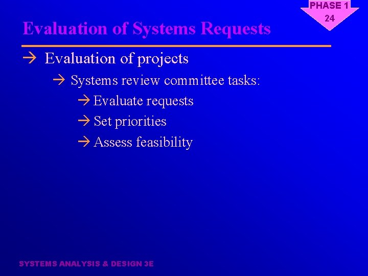 Evaluation of Systems Requests à Evaluation of projects à Systems review committee tasks: à