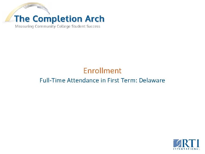 Enrollment Full-Time Attendance in First Term: Delaware 
