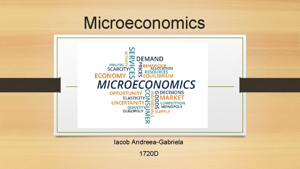 Microeconomics Iacob Andreea-Gabriela 1720 D 