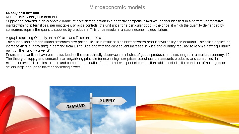 Microeconomic models Supply and demand Main article: Supply and demand is an economic model