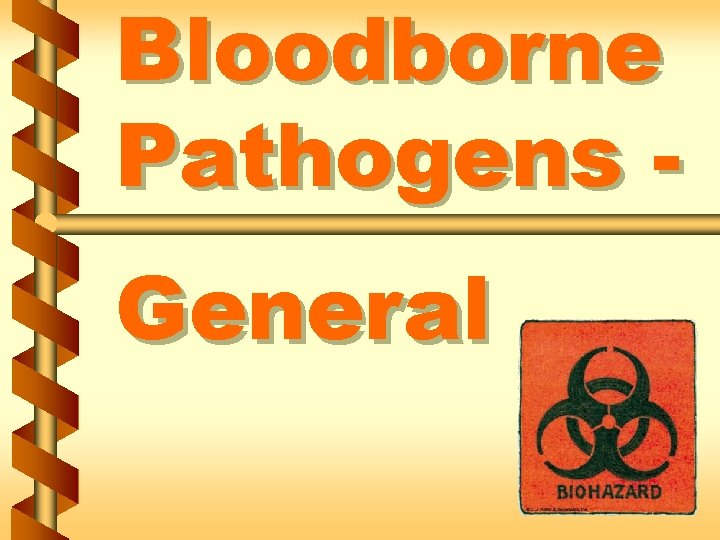 Bloodborne Pathogens General 