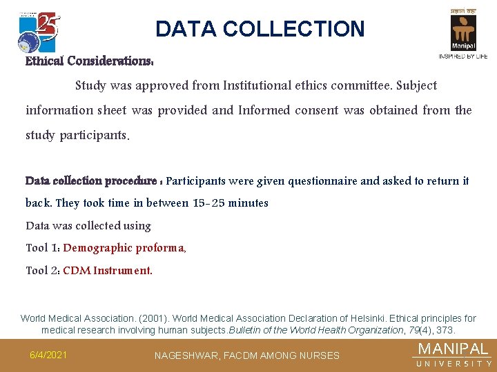DATA COLLECTION Ethical Considerations: Study was approved from Institutional ethics committee. Subject information sheet