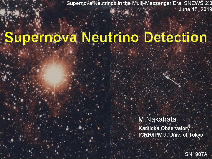 Supernova Neutrinos in the Multi-Messenger Era, SNEWS 2. 0 June 15, 2019 Supernova Neutrino
