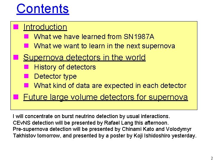 Contents n Introduction n What we have learned from SN 1987 A n What