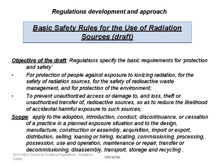 Regulations development and approach Basic Safety Rules for the Use of Radiation Sources (draft)