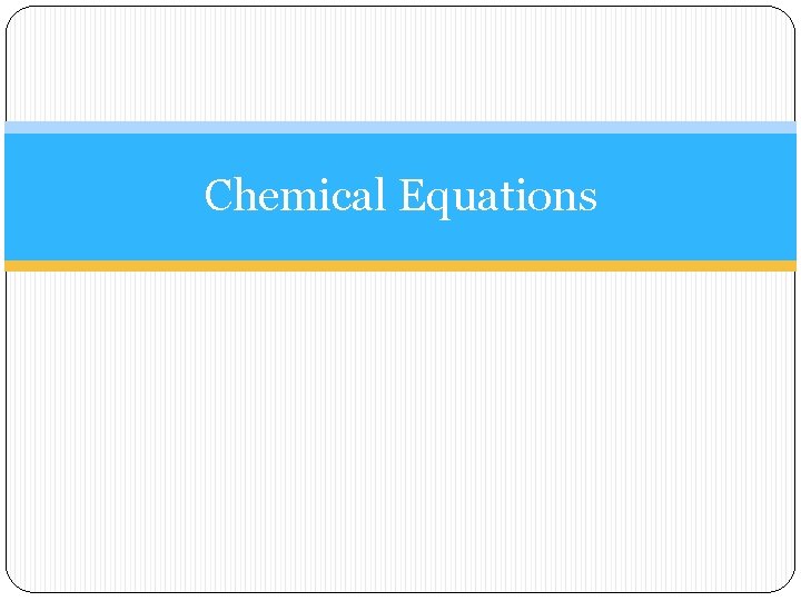 Chemical Equations 