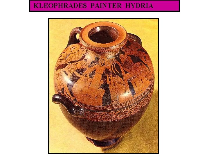 KLEOPHRADES PAINTER HYDRIA 