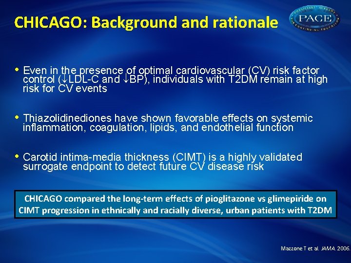 CHICAGO: Background and rationale • Even in the presence of optimal cardiovascular (CV) risk