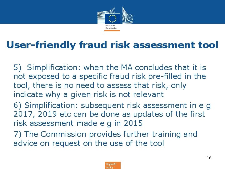 User-friendly fraud risk assessment tool 5) Simplification: when the MA concludes that it is