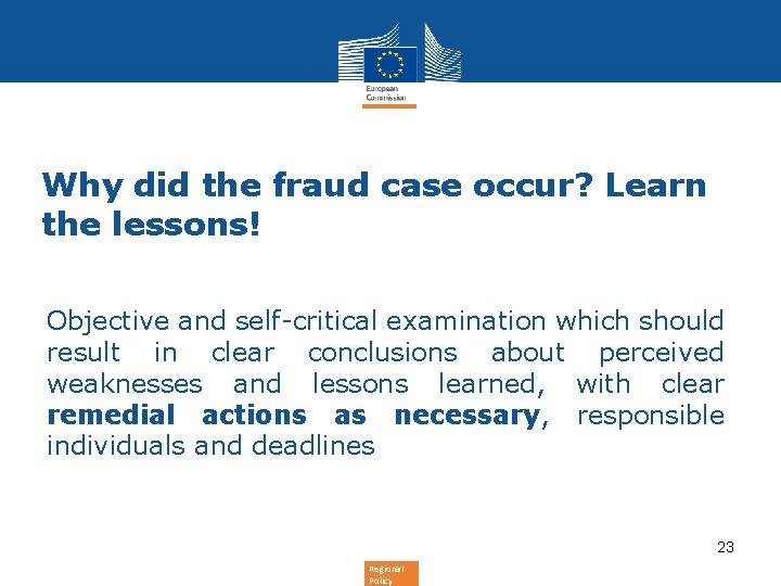 Why did the fraud case occur? Learn the lessons! Objective and self-critical examination which