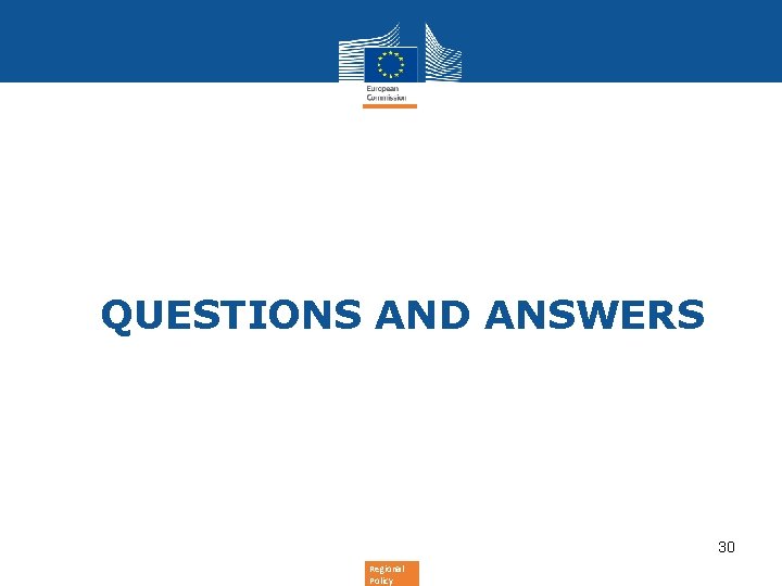 QUESTIONS AND ANSWERS 30 Regional Policy 