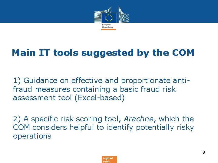 Main IT tools suggested by the COM 1) Guidance on effective and proportionate antifraud