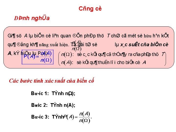 Cñng cè ĐÞnh nghÜa Gi¶ sö A lµ biÕn cè liªn quan ®Õn phÐp