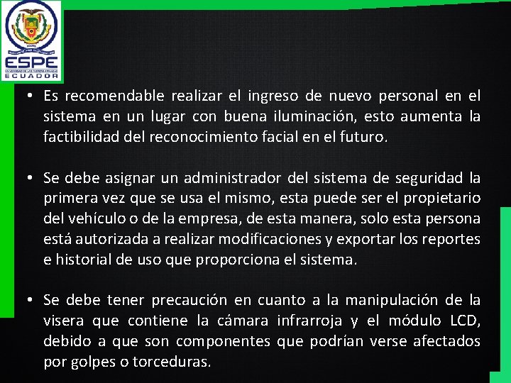  • Es recomendable realizar el ingreso de nuevo personal en el sistema en