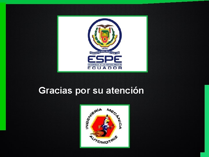 Gracias por su atención 