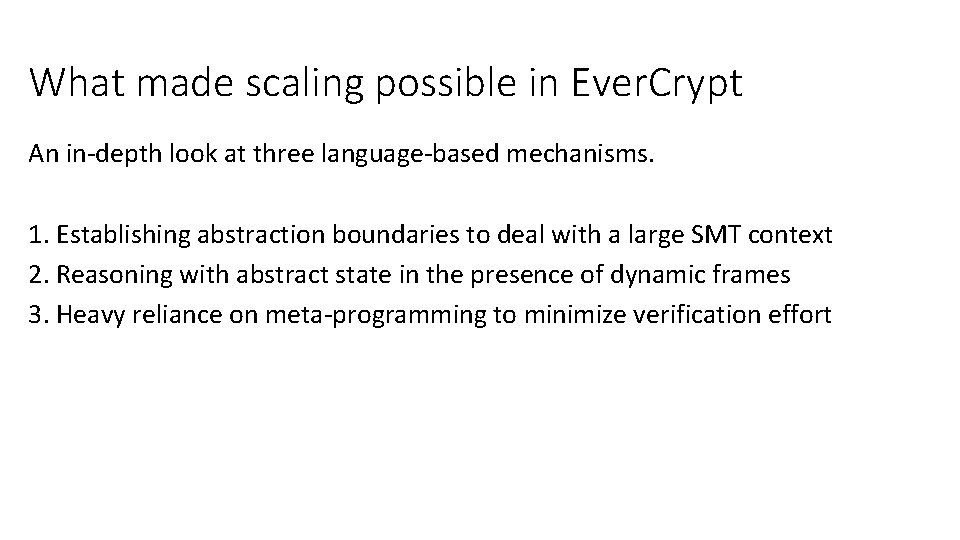 What made scaling possible in Ever. Crypt An in-depth look at three language-based mechanisms.