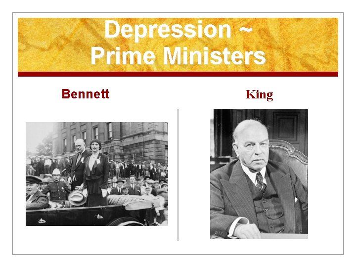 Depression ~ Prime Ministers Bennett King 