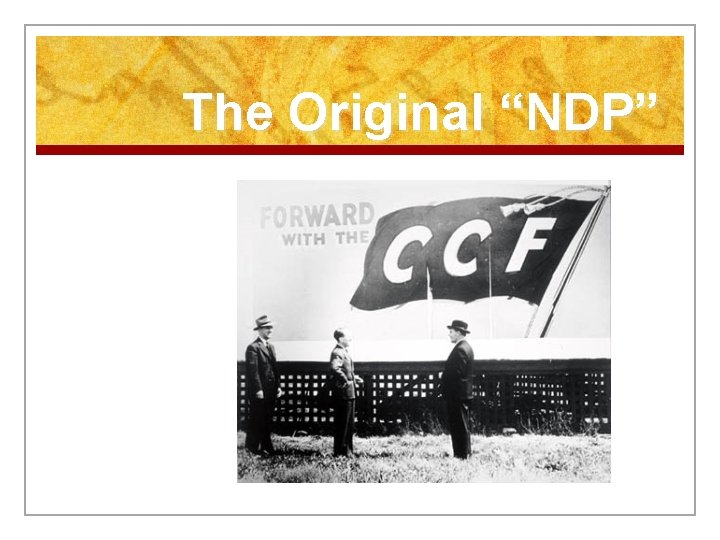 The Original “NDP” 