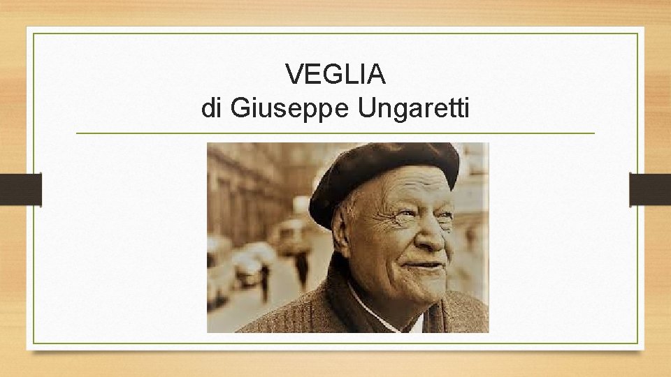 VEGLIA di Giuseppe Ungaretti 