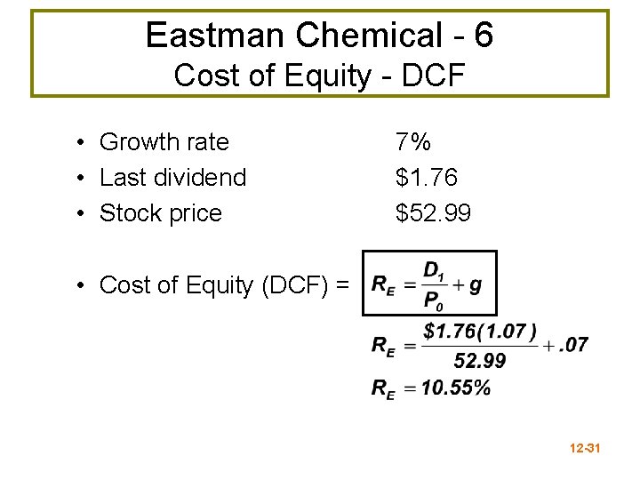 Eastman Chemical - 6 Cost of Equity - DCF • Growth rate • Last