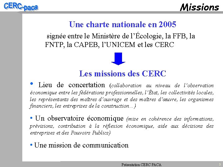 Missions Une charte nationale en 2005 signée entre le Ministère de l’Écologie, la FFB,