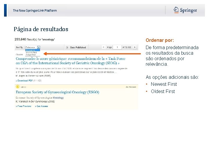 The New Springer. Link Platform Página de resultados Ordenar por: De forma predeterminada os