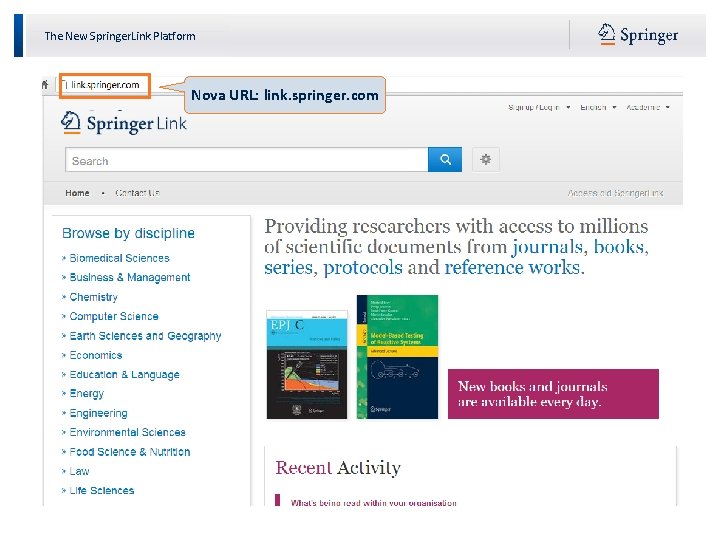 The New Springer. Link Platform Nova URL: link. springer. com 