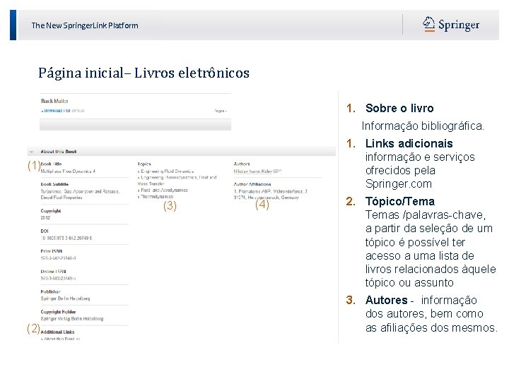 The New Springer. Link Platform Página inicial– Livros eletrônicos 1. Sobre o livro Informação