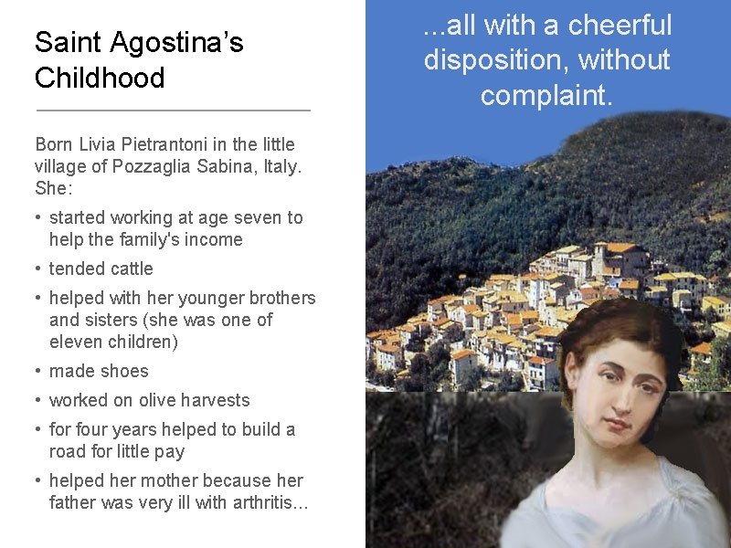Saint Agostina’s Childhood Born Livia Pietrantoni in the little village of Pozzaglia Sabina, Italy.