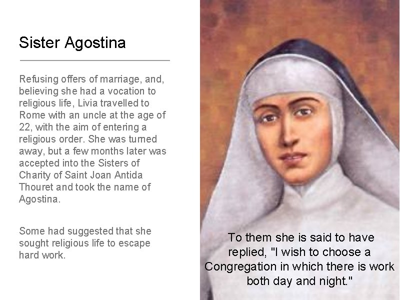 Sister Agostina Refusing offers of marriage, and, believing she had a vocation to religious