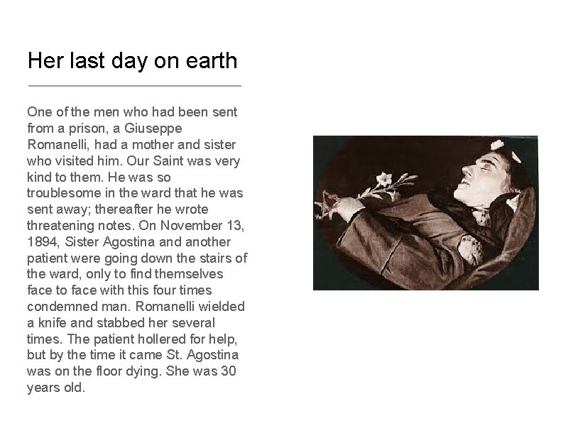 Her last day on earth One of the men who had been sent from