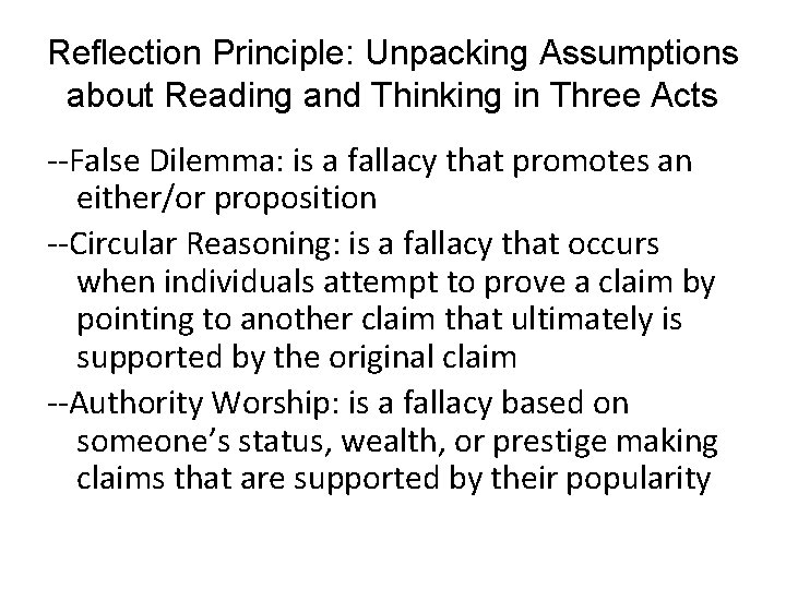 Reflection Principle: Unpacking Assumptions about Reading and Thinking in Three Acts --False Dilemma: is