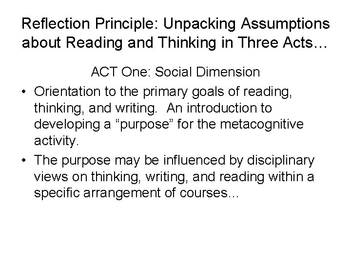 Reflection Principle: Unpacking Assumptions about Reading and Thinking in Three Acts… ACT One: Social
