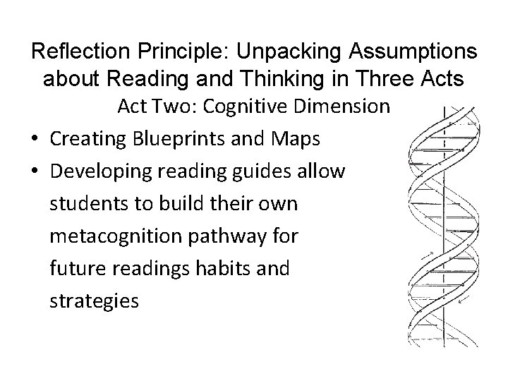 Reflection Principle: Unpacking Assumptions about Reading and Thinking in Three Acts Act Two: Cognitive