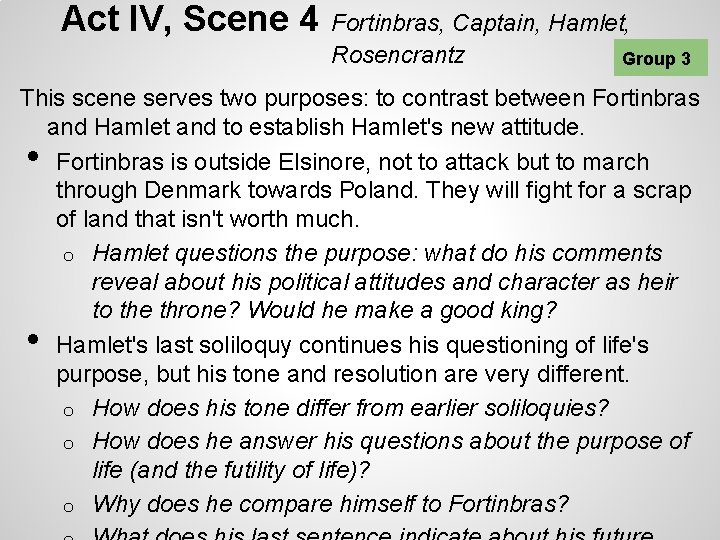 Act IV, Scene 4 Fortinbras, Captain, Hamlet, Rosencrantz Group 3 This scene serves two