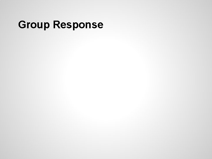 Group Response 