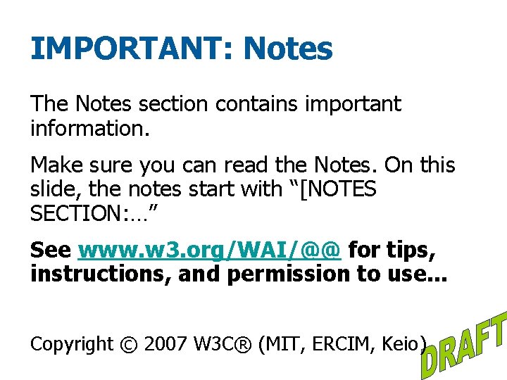 IMPORTANT: Notes The Notes section contains important information. Make sure you can read the