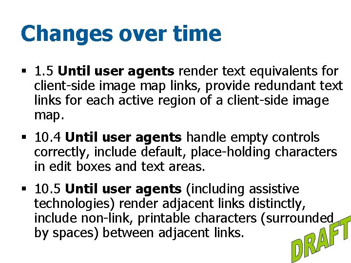 Changes over time § 1. 5 Until user agents render text equivalents for client-side