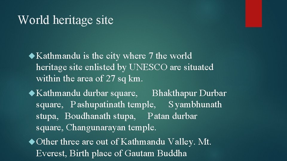 World heritage site Kathmandu is the city where 7 the world heritage site enlisted World heritage site Kathmandu is the city where 7 the world heritage site enlisted