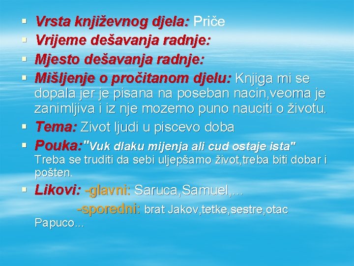 § § Vrsta književnog djela: Priče Vrijeme dešavanja radnje: Mjesto dešavanja radnje: Mišljenje o