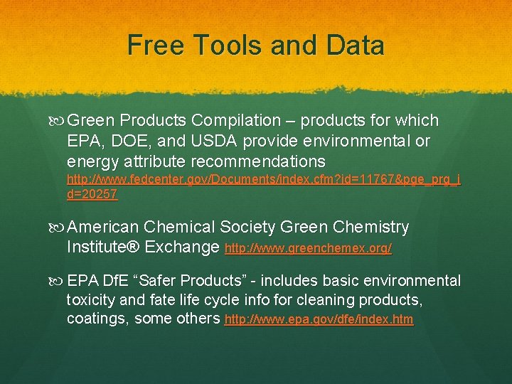 Free Tools and Data Green Products Compilation – products for which EPA, DOE, and