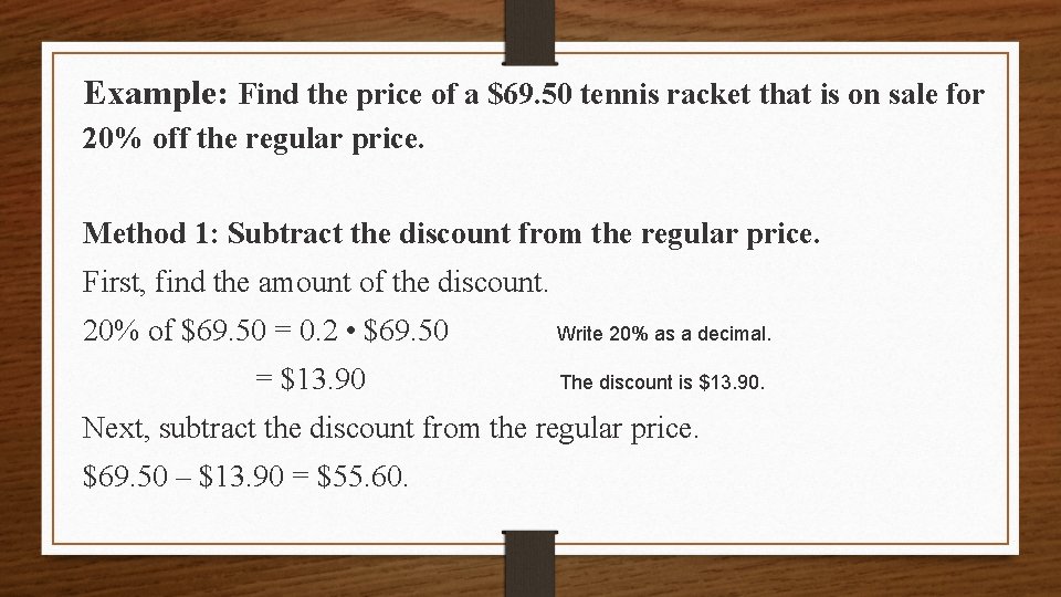 Example: Find the price of a $69. 50 tennis racket that is on sale