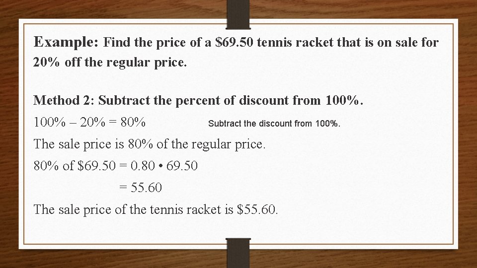 Example: Find the price of a $69. 50 tennis racket that is on sale