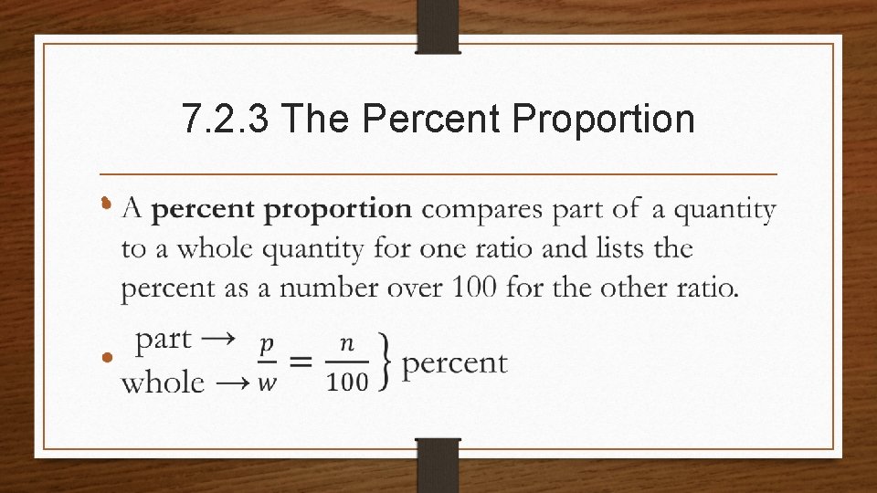 7. 2. 3 The Percent Proportion • 