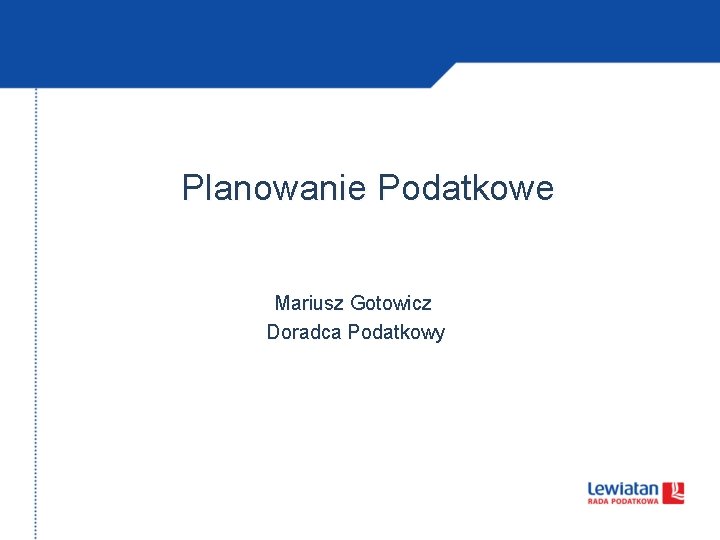 Planowanie Podatkowe Mariusz Gotowicz Doradca Podatkowy 