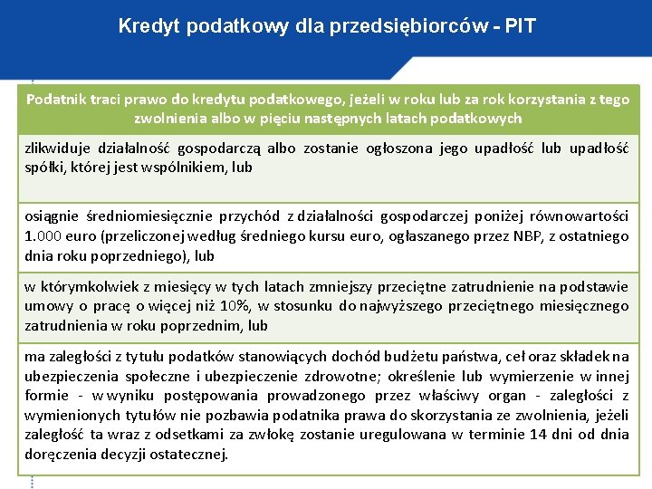 Kredyt podatkowy dla przedsiębiorców - PIT Podatnik traci prawo do kredytu podatkowego, jeżeli w